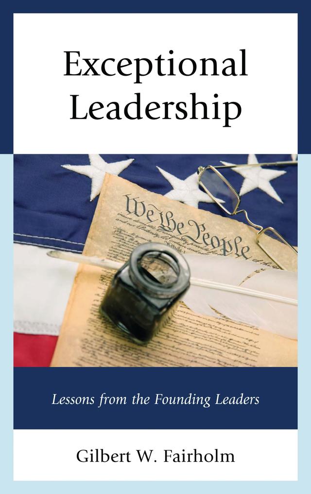 Exceptional Leadership by Gilbert W. Fairholm