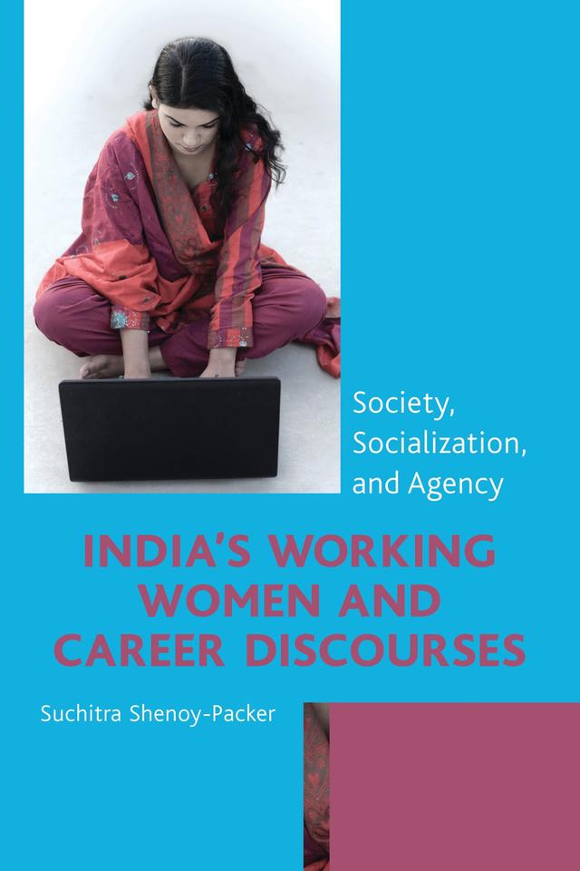India's Working Women and Career Discourses by Suchitra Shenoy-Packer
