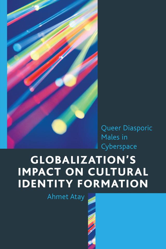 Globalization’s Impact on Cultural Identity Formation by Ahmet Atay