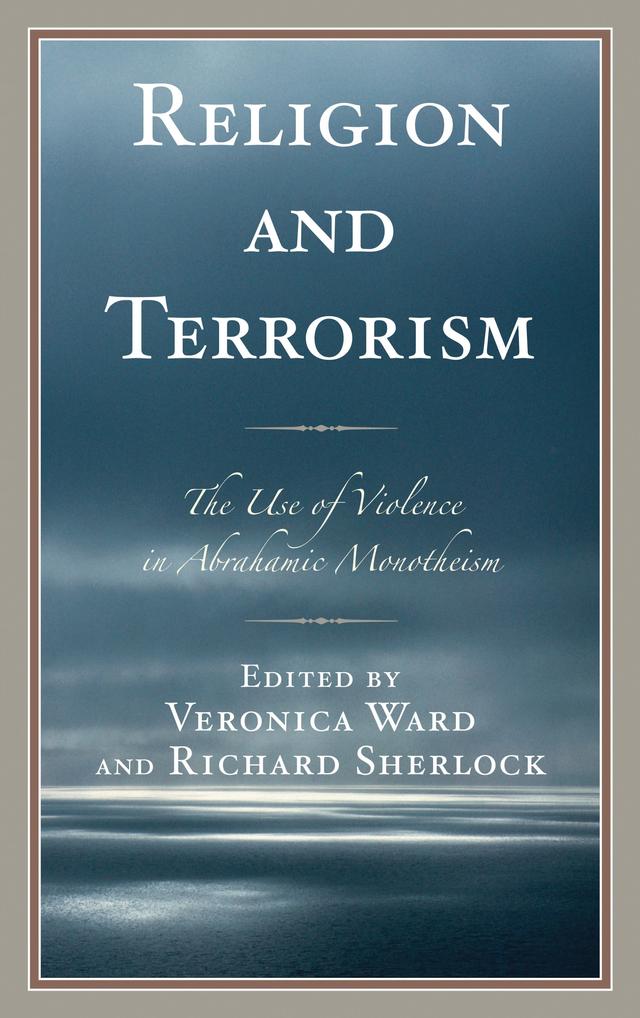 Religion and Terrorism by Daniel Brown, Donna Lee Bowen, Douglas Pratt, Gideon Aran, John David Payne, Joseph Woolstenhulme, Mbaye Bashir Lo, Richard Sherlock, Veronica Ward