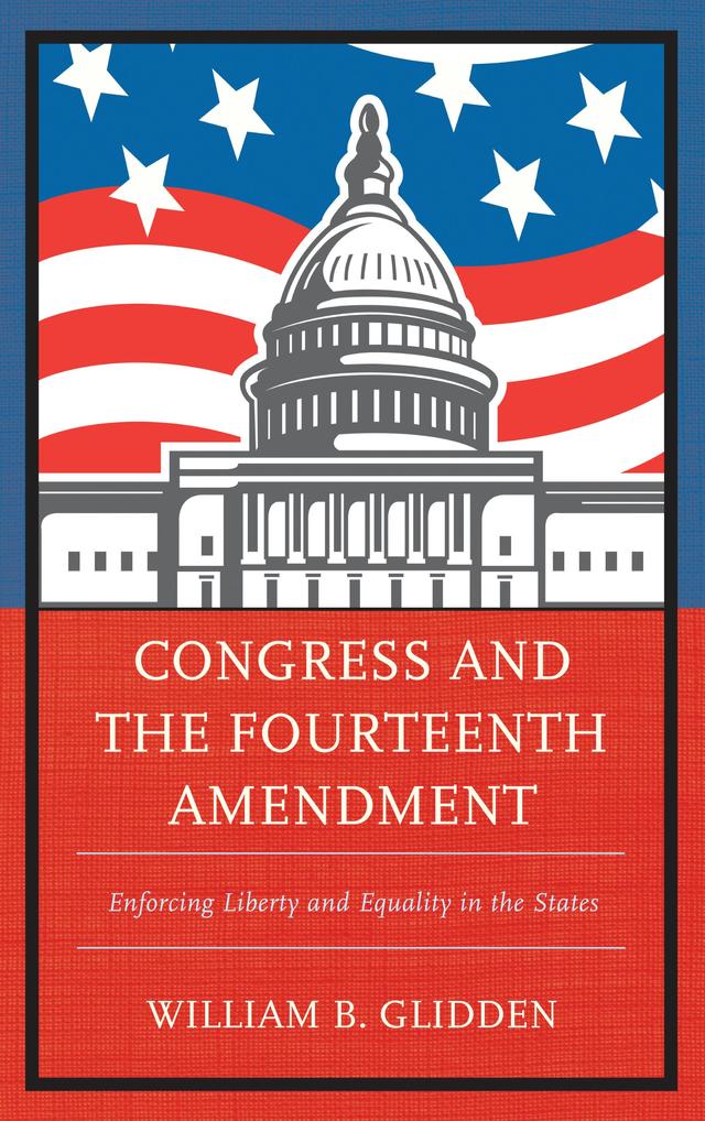 Congress and the Fourteenth Amendment by 