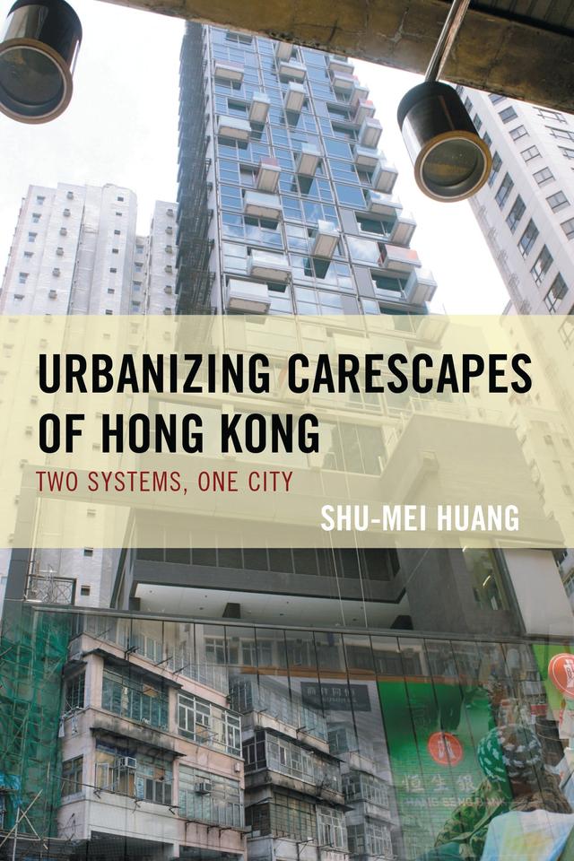 Urbanizing Carescapes of Hong Kong by 