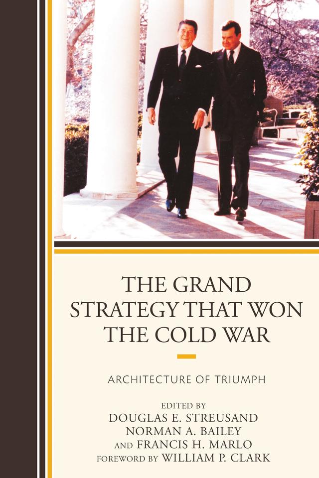 The Grand Strategy that Won the Cold War by 