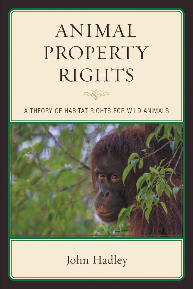 Animal Property Rights by John Hadley