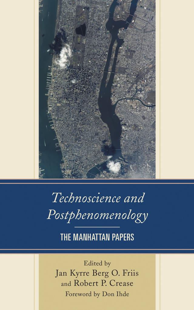 Technoscience and Postphenomenology by Anette Forss, Cathrine Hasse, Eduardo Mendieta, Evan Selinger, Galit Wellner, Jan Kyrre Berg Friis, Junichi Murata, Kyle Powys Whyte, Lars Botin, Michael Funk, Peter-Paul Verbeek, Robert C. Scharff, Robert P. Crease, Chairman of the department of philosophy, Stony Brook Uni, Robert Rosenberger, Roisin Lally, Shannon Vallor, Shoji Nagataki, Srikanth Mallavarapu, Stacy O. Irwin