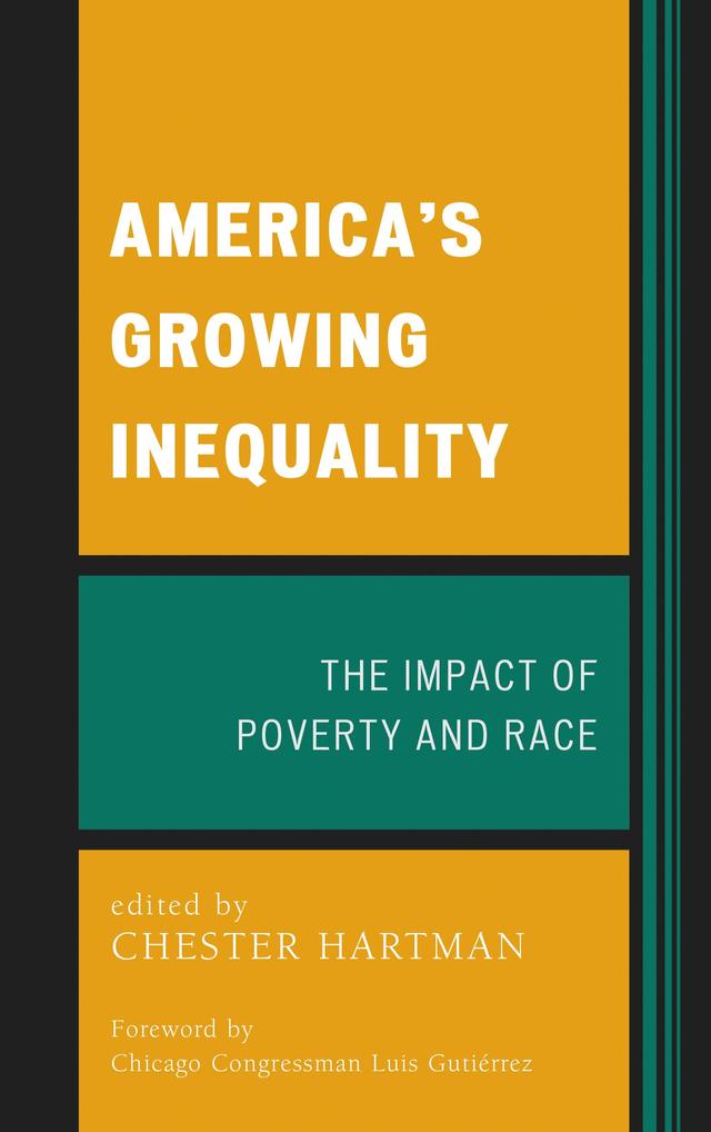 America's Growing Inequality by Chester Hartman, Chicago Congressman Luis  V. Gutiérrez