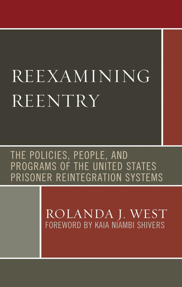 Reexamining Reentry by Imani West-Abdallah, Kaia Niambi Shivers, Rolanda J. West