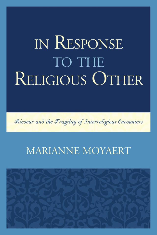 In Response to the Religious Other by Marianne Moyaert