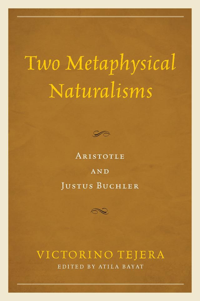 Two Metaphysical Naturalisms by Atila Bayat, Victorino Tejera