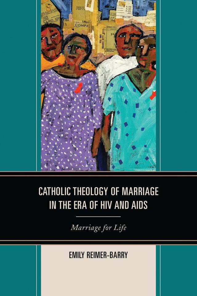 Catholic Theology of Marriage in the Era of HIV and AIDS by 