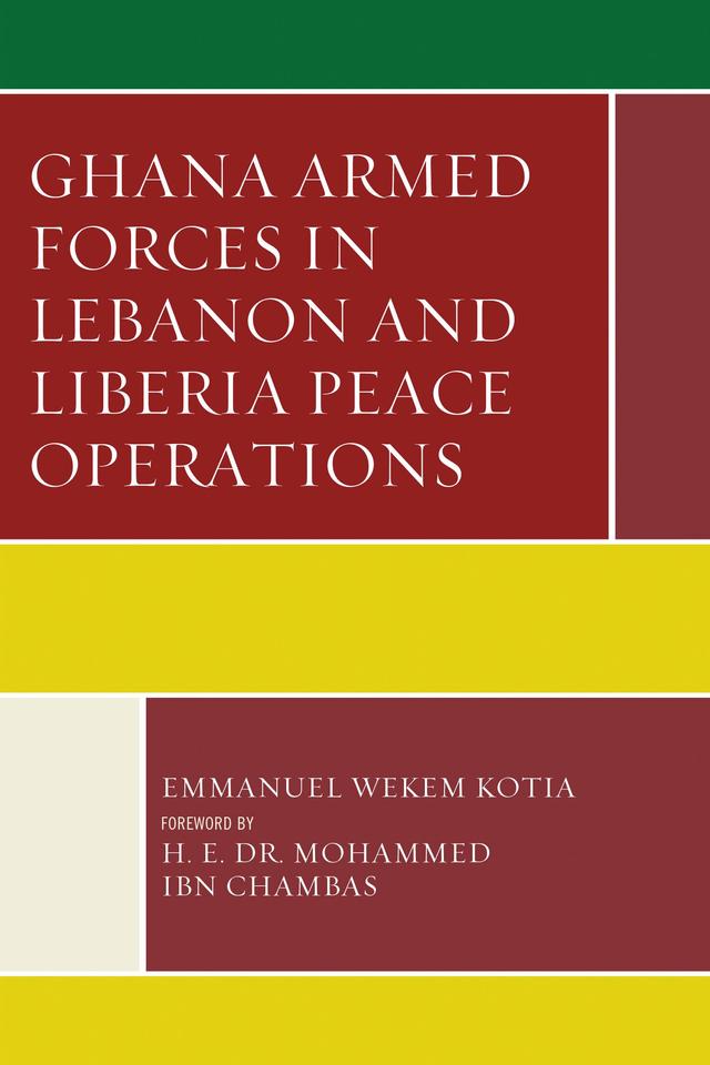 Ghana Armed Forces in Lebanon and Liberia Peace Operations by 