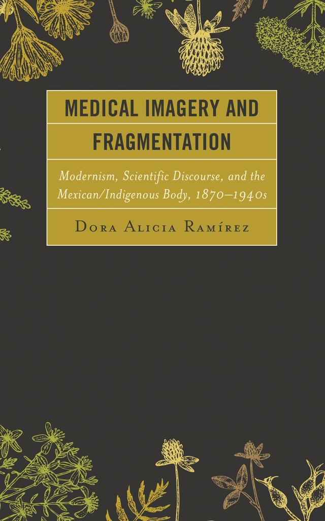 Medical Imagery and Fragmentation by Dora Alicia Ramírez
