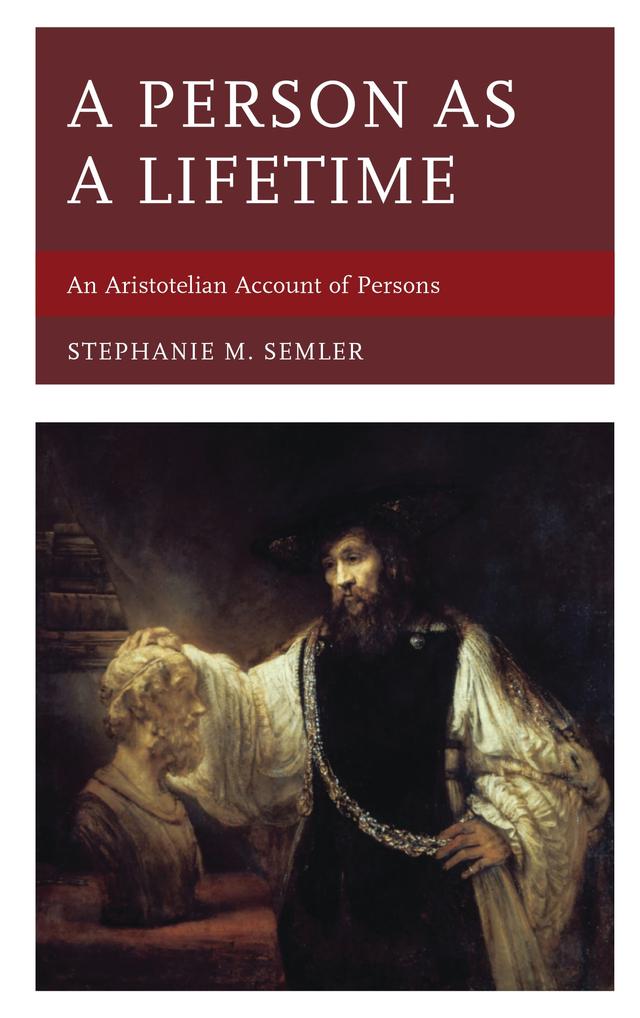 A Person as a Lifetime by Stephanie M. Semler