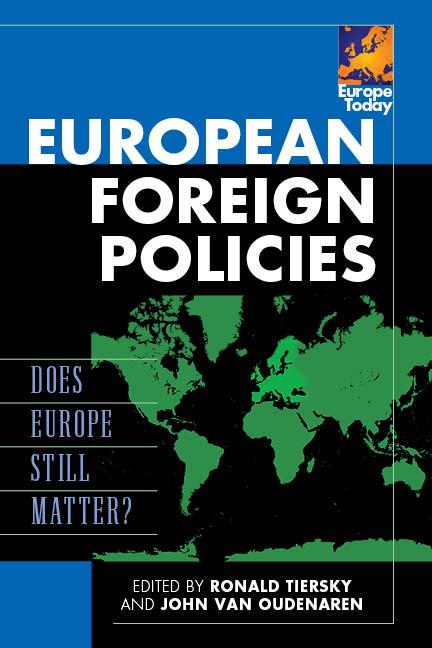European Foreign Policies by John Van Oudenaren, Ronald Tiersky