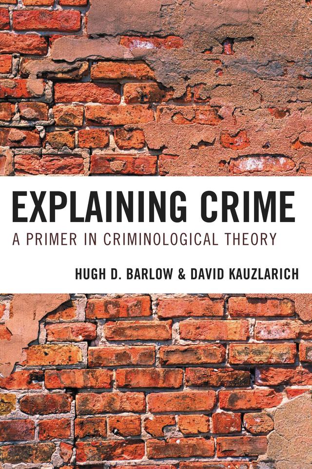 Explaining Crime by David Kauzlarich, Hugh D. Barlow