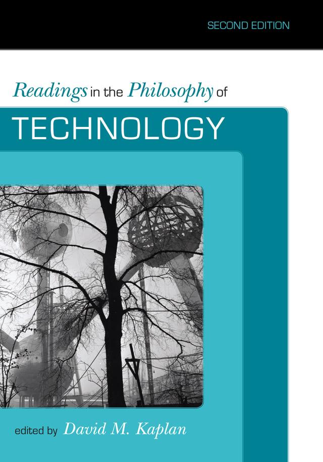 Readings in the Philosophy of Technology by David M. Kaplan