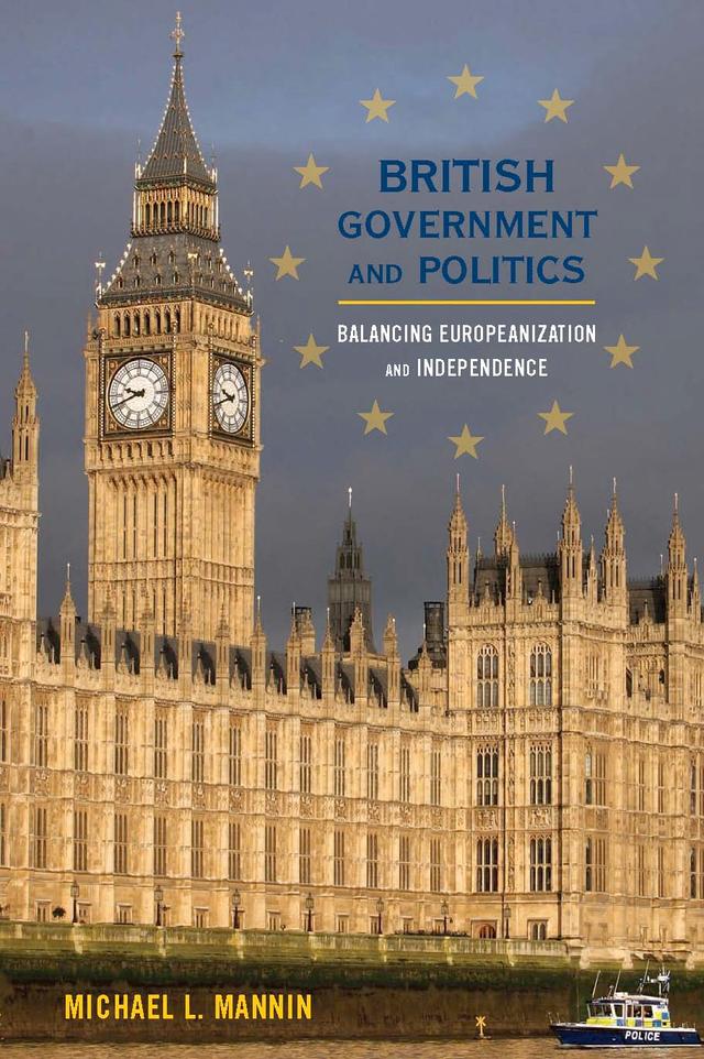 British Government and Politics by Michael L. Mannin