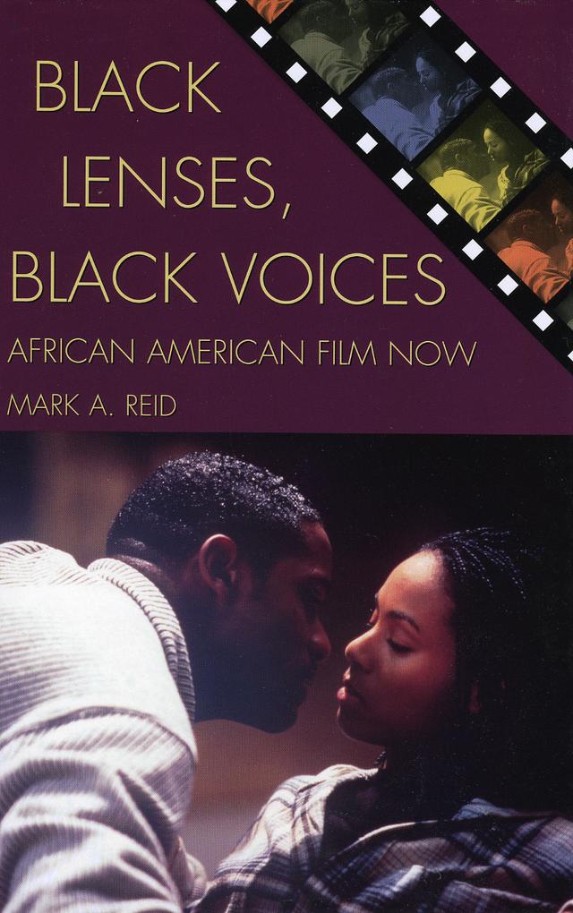 Black Lenses, Black Voices by Mark A. Reid