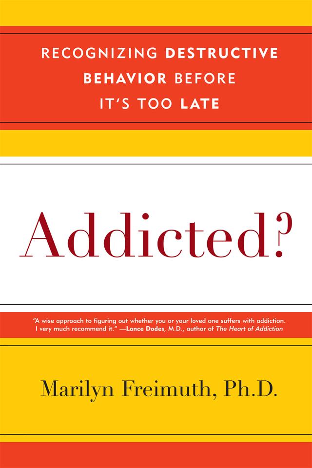 Addicted? by Marilyn Freimuth