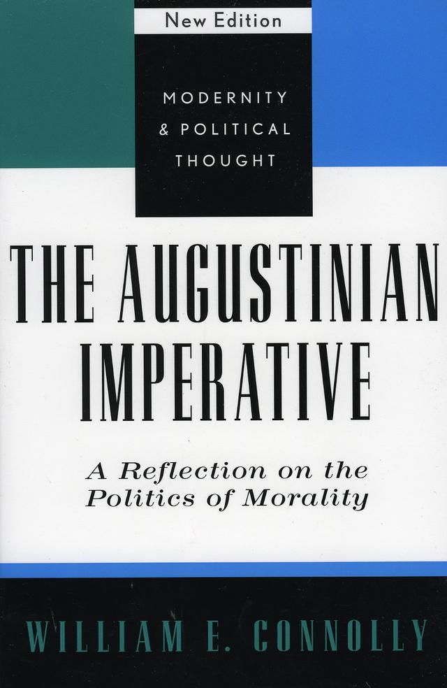 The Augustinian Imperative by William E. Connolly