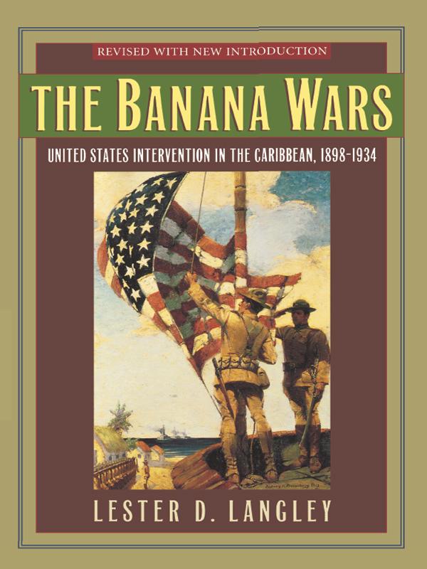 The Banana Wars by Lester D. Langley