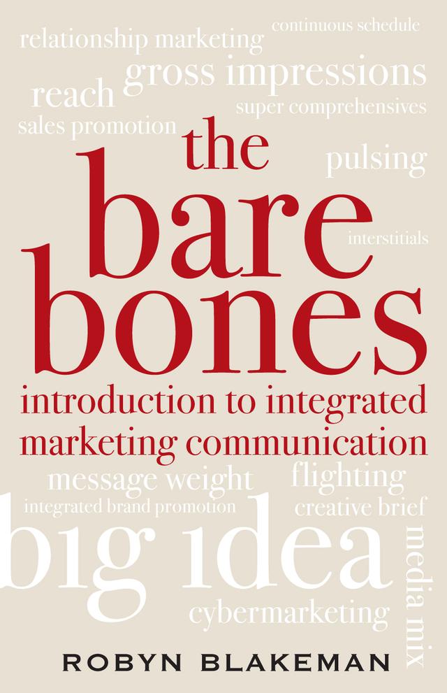 The Bare Bones Introduction to Integrated Marketing Communication by Robyn Blakeman