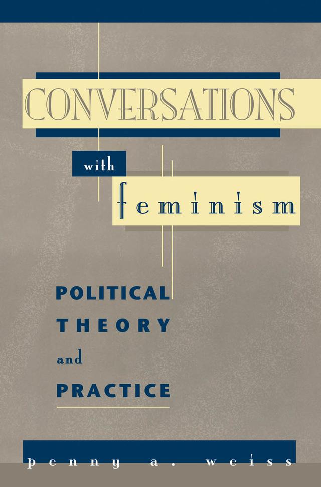 Conversations with Feminism by Penny A. Weiss