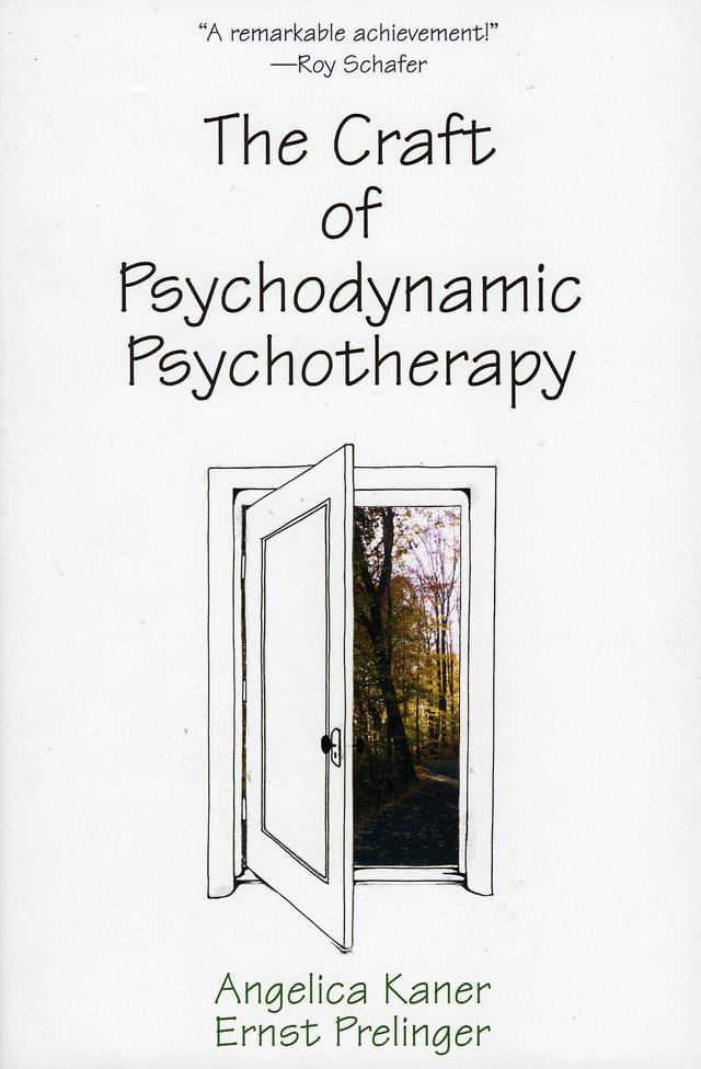 The Craft of Psychodynamic Psychotherapy by Angelica Kaner, Ernst Prelinger