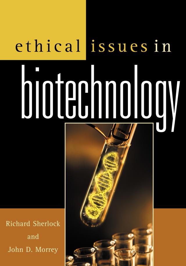Ethical Issues in Biotechnology by A Holland, Allen Verhey, American Association for the Advancement of Science, Andrew Linzey, B E. Rollin, Bette Hillman, Carl Cohen, Coalition of Americans for Research Ethics, D A. Kessler et. al, Development, eds., F H. Bach et. al, Harold Vanderpool, Heta Hayry, H T. Englehardt, Jean Halloran, John D. Morrey, Joyce D'Silva, J R. Ravetz, J.R.S Fincham, Julie Palmer, Leon Kass, Leroy Walters, Madison Powers, Martina McGloughlin, Michael Hansen, Miguel Altieri, Mira Fong, Miriam McGillis, National Academy of Sciences, National Bioethics Advisory Commission, Nicholas Agar, Organization for Economic Cooperation, Paul Thompson, Peter M. Rosset, R G. Frey, Richard Sherlock, Robert Wachbroit, Ron Epstein, Ronnie Cummings, Rosamond Rhodes, Steven Palumbi