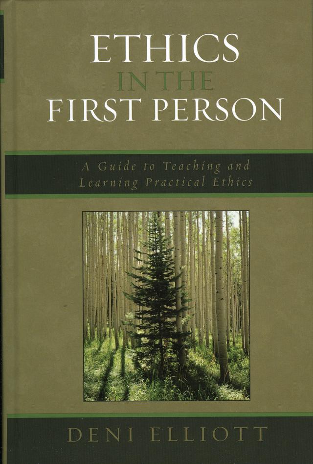 Ethics in the First Person by Deni Elliott