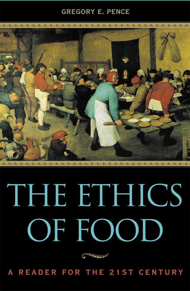 The Ethics of Food by Anthony J. Trewavas, Benjamin Senauer, Britt Bailey, C Ford Runge, Food and Drug Administration, Garrett Hardin, Greenpeace International, Gregory E. Pence, Helen Norberg-Hodge, Henry I. Miller, Mae-Wan Ho, Marc Lappe, M F. K. Fisher, Nichols Fox, Norman Borlaug, Peter Singer, Ronald Bailey, Stuart Patton, Tanya Maxted-Frost, Vandana Shiva, Wendell Berry