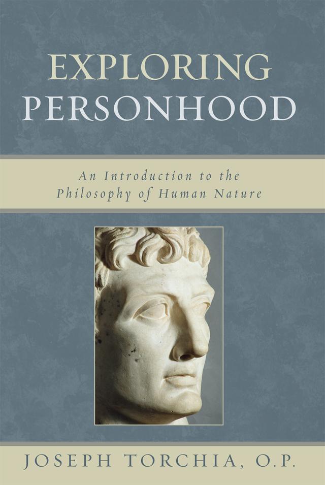 Exploring Personhood by Joseph Torchia, OP