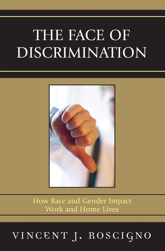 The Face of Discrimination by Vincent J. Roscigno