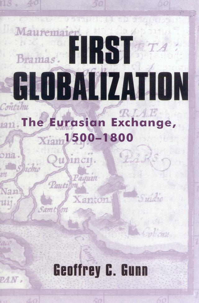 First Globalization by Geoffrey C. Gunn