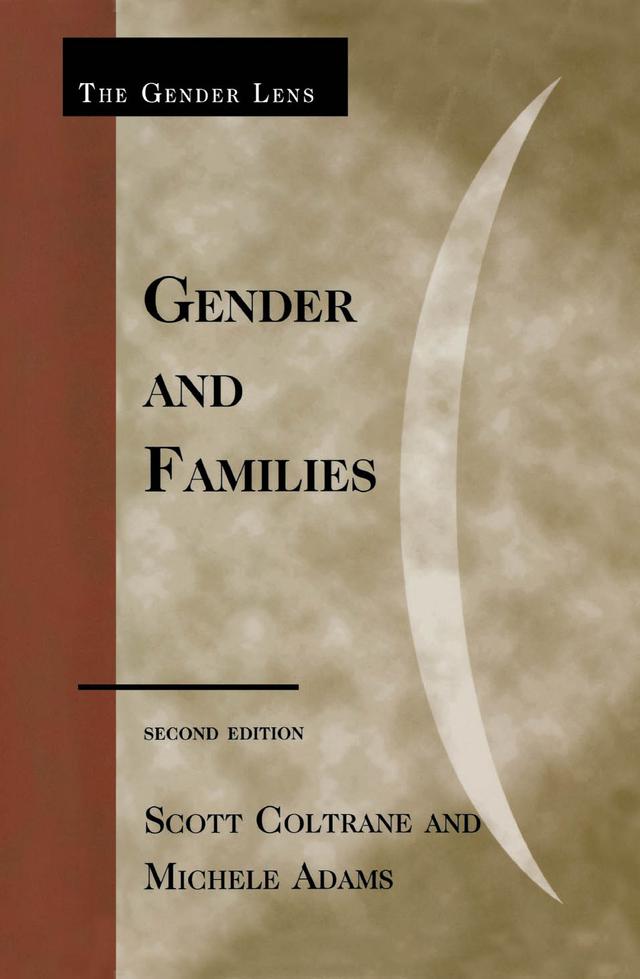 Gender and Families by Michele Adams, Scott Coltrane