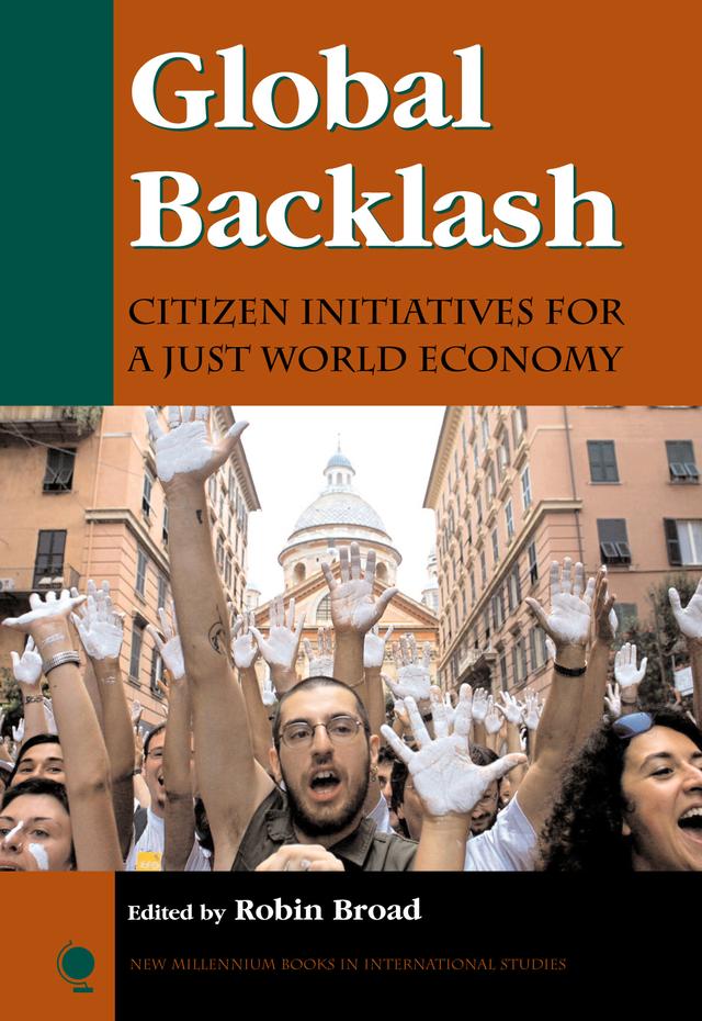 Global Backlash by Academic Consortium on International Trade, Action Canada Network, Alan Durning, Allan H. Meltzer, Alliance for Responsible Trade, Angela Hale, Bama Athreya, Blair Underwood, Citizens Trade Campaign, Coordinadora de Defensa del Agua y de la Vida, Dean Acheson, Dennis Smith, Forest Stewardship Council, Francis Moore Lappe, Frank Church, Gary Burtless, Hashemite Kingdom of Jordan, Helena Norberg-Hodge, Hemispheric Social Alliance, Homero Fuentes, International Confederation of Free Trade Unions, International Forum on Globalization, Iqbal Masih, Jacques B. Gelinas, Jeremy Rifkin, Jerome Levinson, John Cavanagh, John J. Sweeney, Joseph Collins, Jubilee South, Kofi Annan, Lance Compa, Levi Strauss & Co, Maria Lorena Cook, Mark Weisbrot, Martin Khor, Maude Barlow, Mexican Action Network on Free Trade, Michael Conroy, Patrick J. Buchanan, Pharis Harvey, Research Foundation for Science, Technology and Ecology, Robert E. Litan, Robert J. Shapiro, Robert Z. Lawrence, Robin Broad, Robin Round, Rohini Hensman, Rose Benz Ericson, Scholars Against Sweatshop Labor, Steven Gorelick, Subcomandante Marcos, Suzanne Charle, Terry Collingsworth, Todd Merrifield, United Nations General Assembly, United States of America, Wada Taw-il, Walden Bello, Walter Rodney, Zahara Heckscher