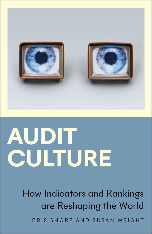 Audit Culture by Cris Shore, Susan Wright