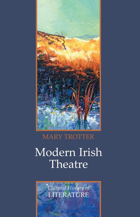 Modern Irish Theatre by Mary Trotter