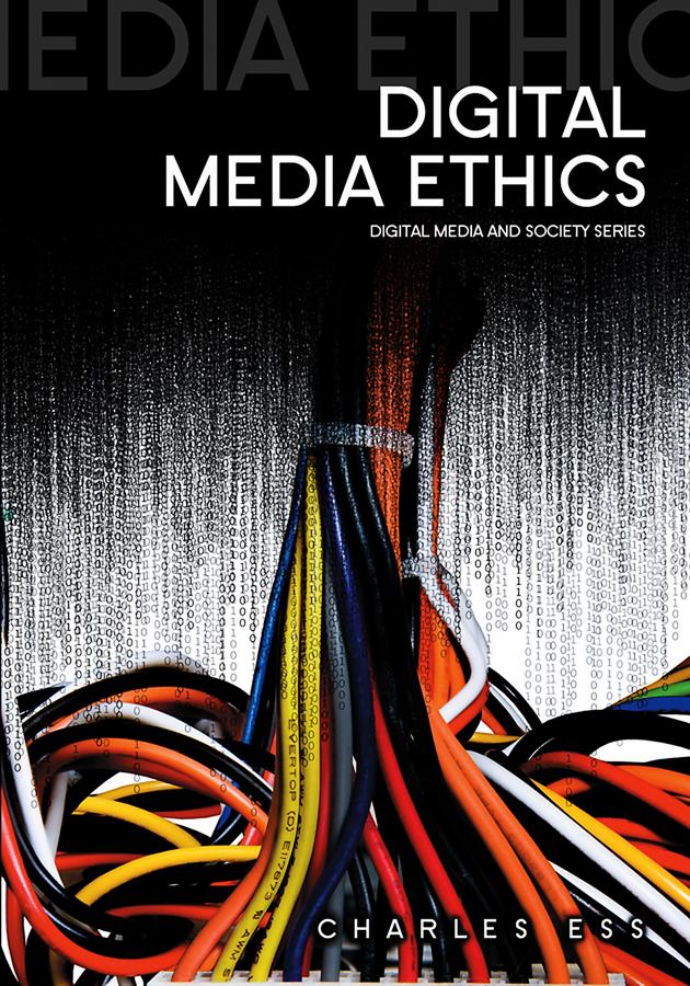 Digital Media Ethics by Charles Ess