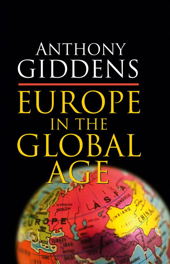 Europe in the Global Age by Anthony Giddens