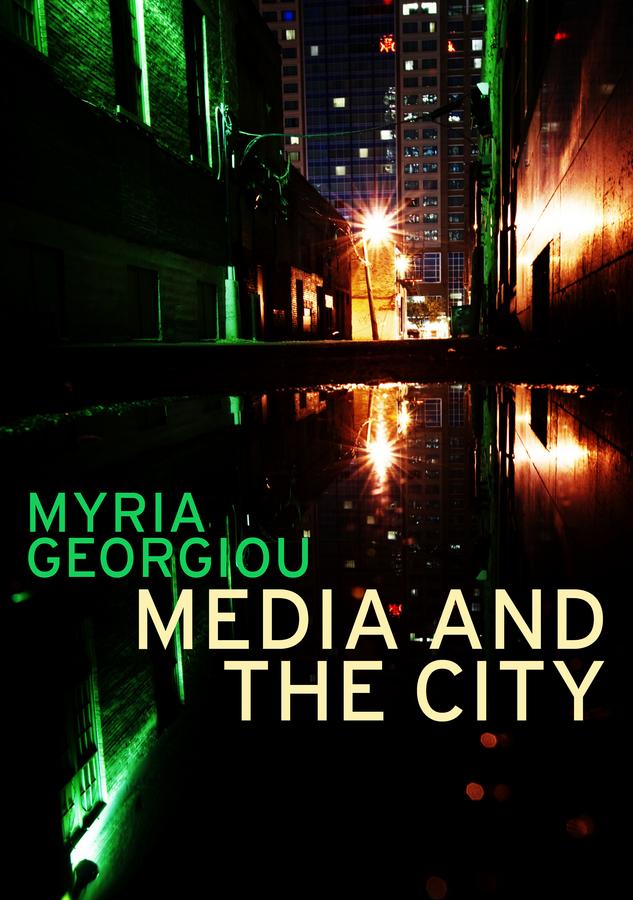 Media and the City by Myria Georgiou