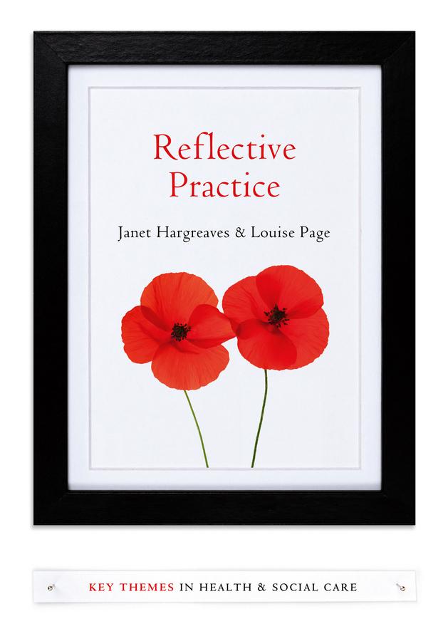 Reflective Practice by Janet Hargreaves, Louise Page