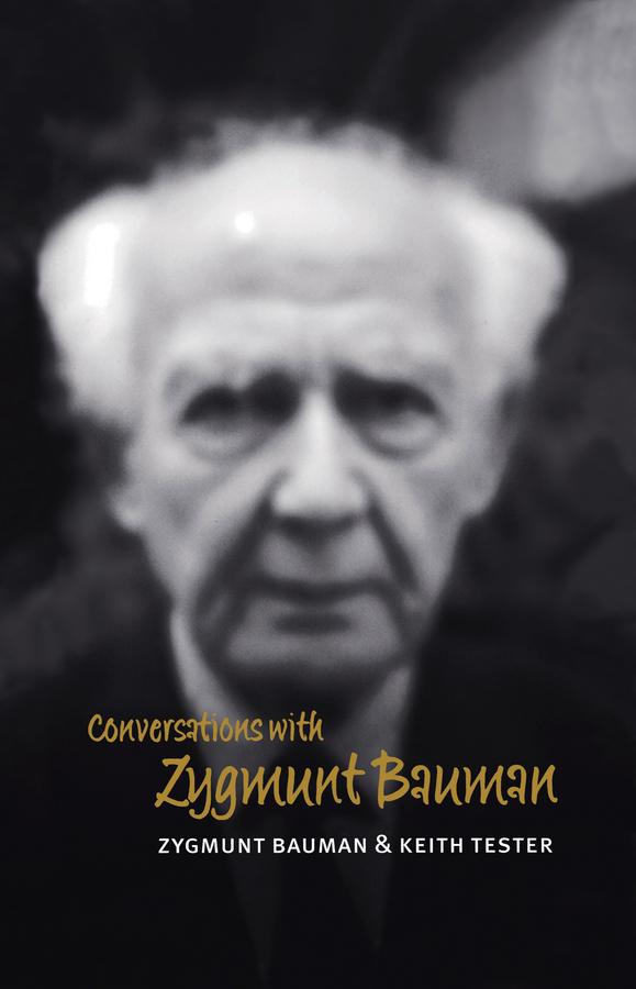 Conversations with Zygmunt Bauman by Keith Tester, Zygmunt Bauman