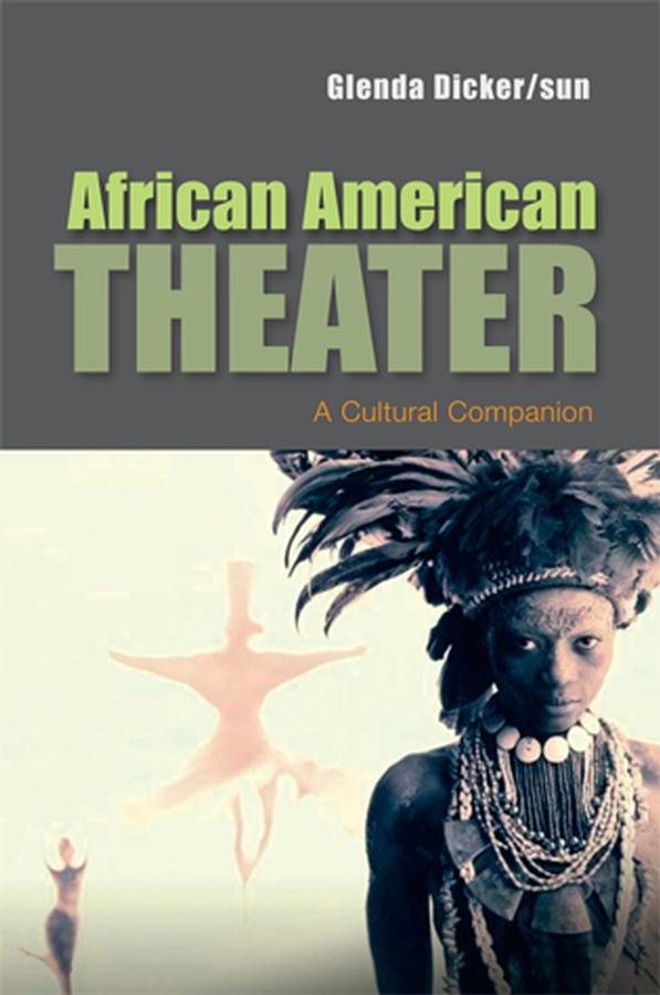 African American Theater by Glenda Dicker/sun