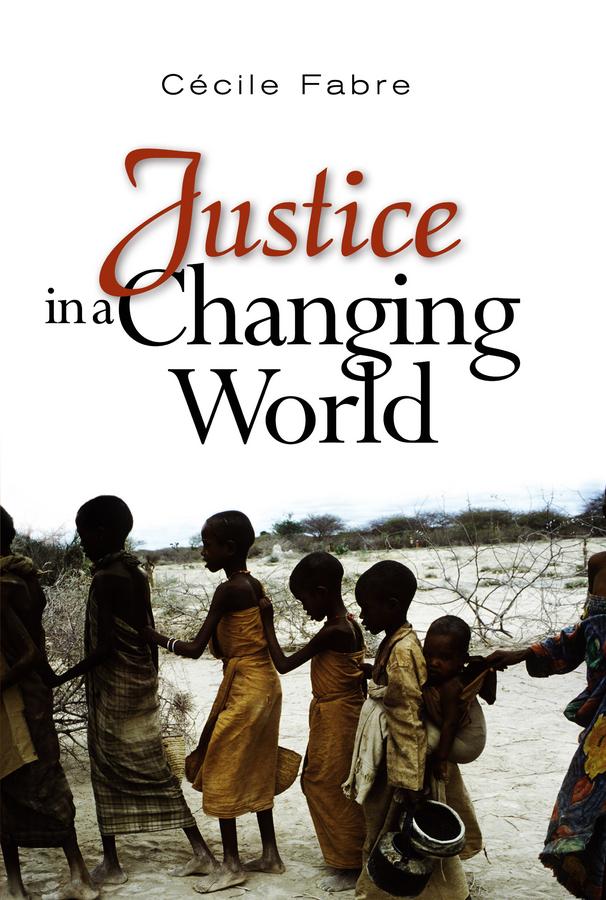 Justice in a Changing World by Cecile Fabre