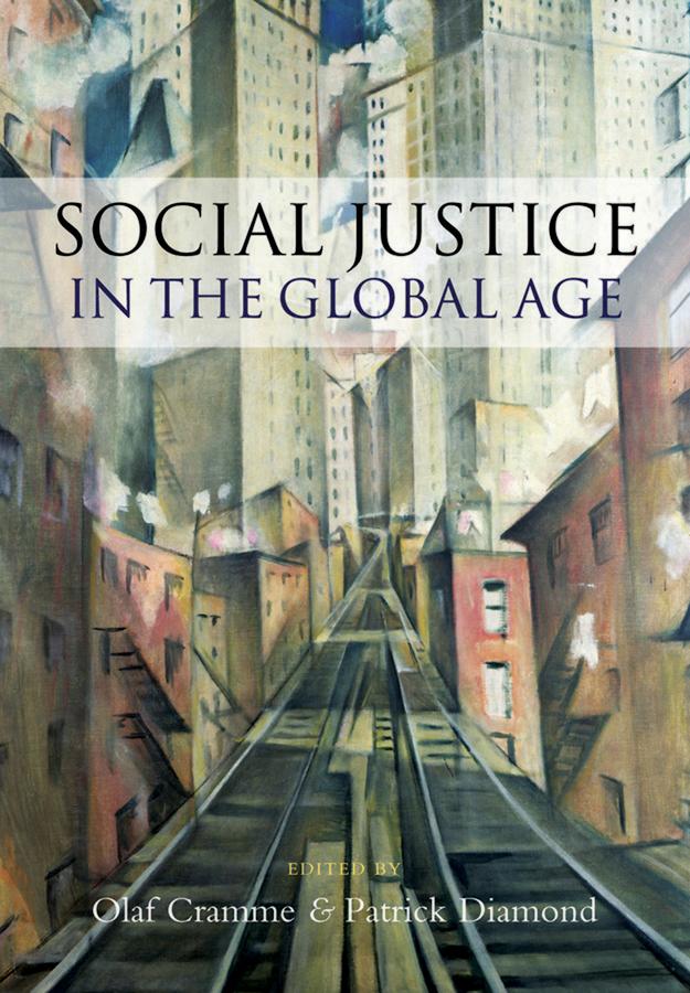 Social Justice in a Global Age by Olaf Cramme, Patrick Diamond