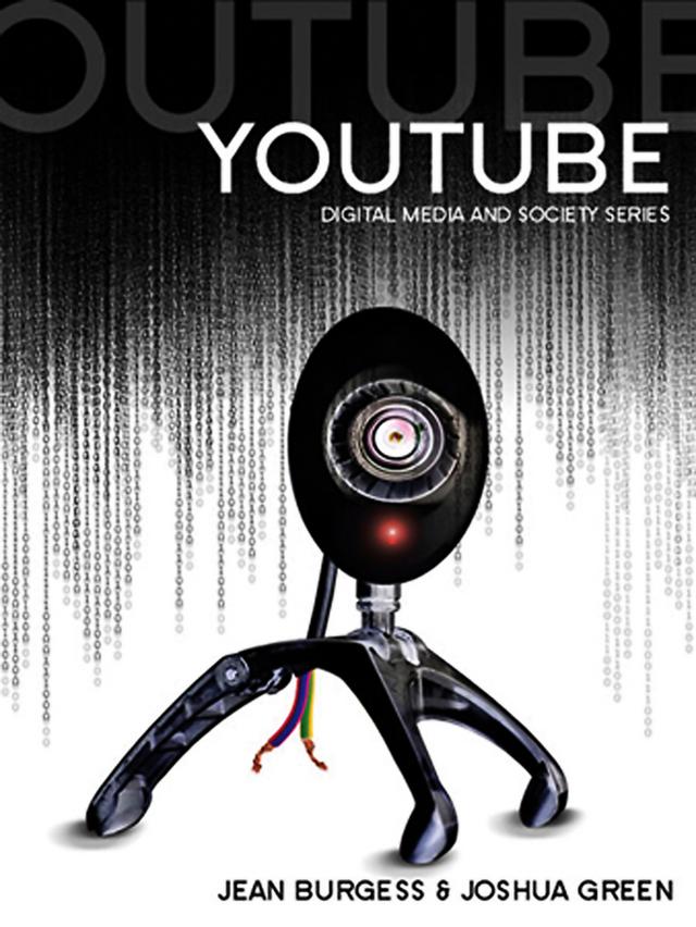 YouTube by Henry Jenkins, Jean Burgess, John Hartley, Joshua Green