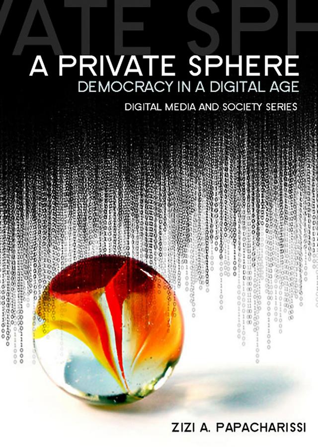 A Private Sphere by Zizi A. Papacharissi