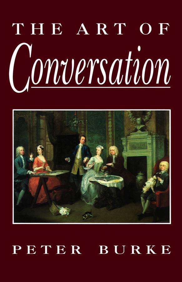 The Art of Conversation by Peter Burke