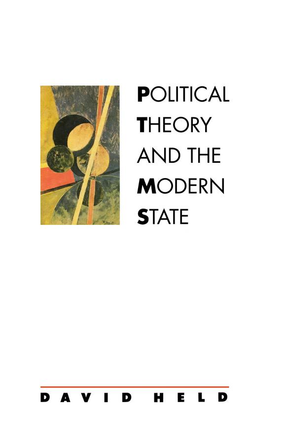 Political Theory and the Modern State by David Held